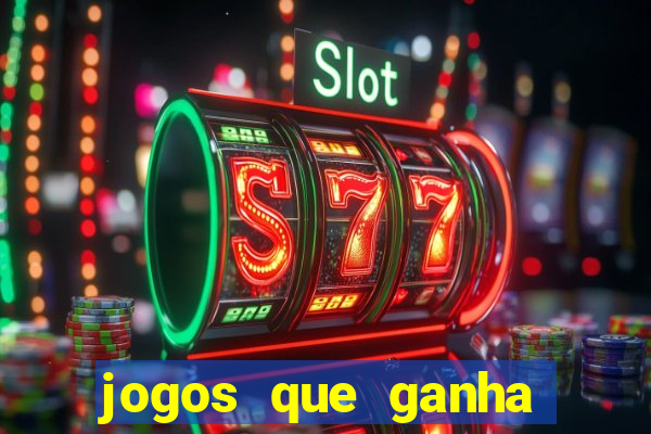 jogos que ganha dinheiro ao se cadastrar